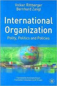 International Organization Polity, Politics and Policies, (0333721284 