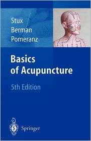 Basics of Acupuncture, (3540442731), Gabriel Stux, Textbooks   Barnes 