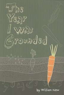   The Year I was Grounded by William New, Tradewind Books  Paperback