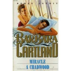    Miracle à Chadwood (9782908652437) Cartland Barbara Books