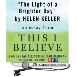  The Light of a Brighter Day A This I Believe Essay 