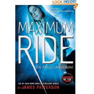 The Angel Experiment (Maximum Ride, Book 1) by James Patterson 