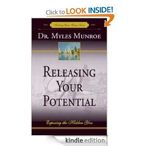 Releasing Your Potential Myles Munroe  Kindle Store