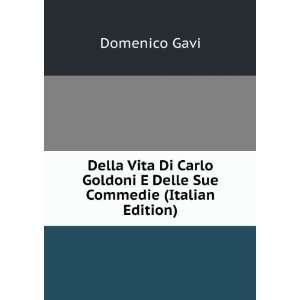   Goldoni E Delle Sue Commedie (Italian Edition) Domenico Gavi Books