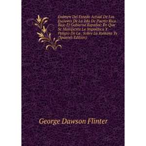   Sobre La Ruinosa Te (Spanish Edition) George Dawson Flinter Books