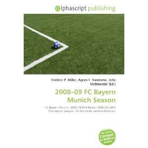  2008 09 FC Bayern Munich Season (9786134045636) Books