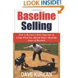 Baseline Selling How to Become a Sales Superstar by Using What You 