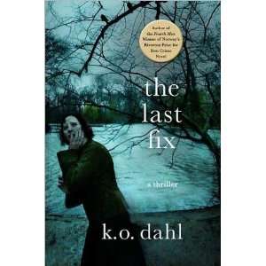  K.O. DahlsThe Last Fix [Hardcover]82010)  N/A  Books