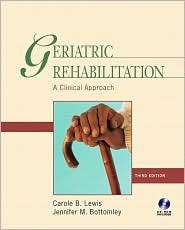 Geriatric Rehabilitation A Clinical Approach, (0131708260), Carole B 