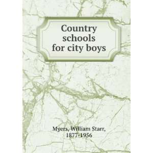 Country schools for city boys William Starr Myers  Books