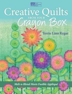   Creative Quilts from Your Crayon Box by Terrie Linn 