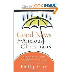 Good News for Anxious Christians and over one million other books are 