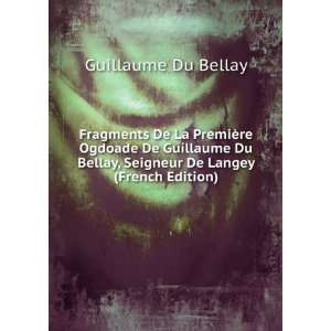   , Seigneur De Langey (French Edition) Guillaume Du Bellay Books