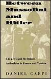 Between Mussolini And Hitler, (1584652284), Daniel Carpi, Textbooks 