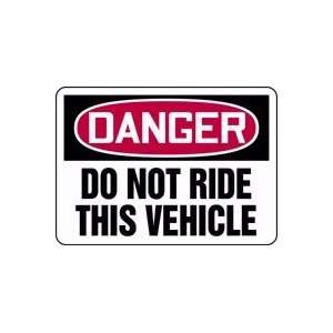  DANGER DO NOT RIDE THIS VEHICLE 10 x 14 Plastic Sign 