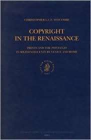 Copyright in the Renaissance Prints and the Privilegioin Sixteenth 