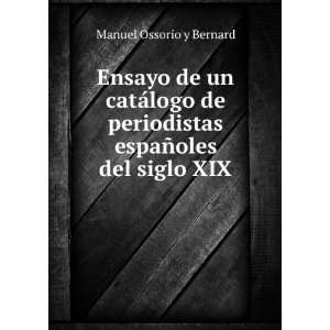   espaÃ±oles del siglo XIX Manuel Ossorio y Bernard Books