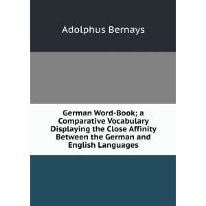   the German and English Languages Adolphus Bernays  Books