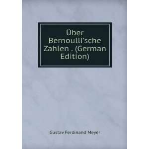  Ã?ber Bernoullische Zahlen . (German Edition) Gustav 