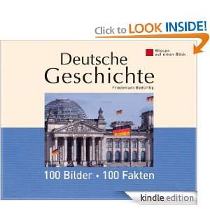 Deutsche Geschichte 100 Bilder   100 Fakten Wissen auf einen Blick 