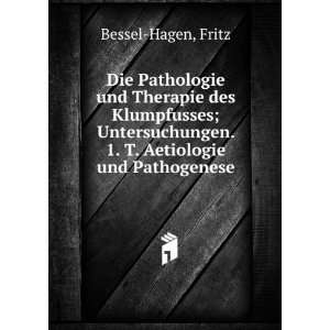   Aetiologie und Pathogenese Fritz Bessel Hagen Books