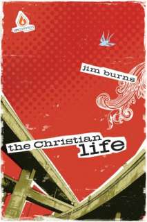  The Christian Life by Jim Burns, Gospel Light 