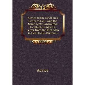  Advice to the Devil, in a Letter to Hell And the Same Letter 