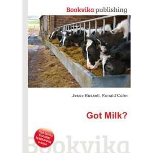  Got Milk? Ronald Cohn Jesse Russell Books