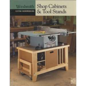  Shop Cabinets & Tool Stands (Custom Woodworking 