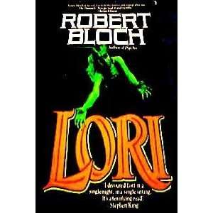  LORI (by the author of Psycho) Robert Bloch Books