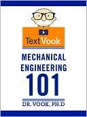 Mechanical Engineering 101 Dr. Vook Ph.D and Charles