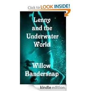 Lenny and the Underwater World (a short story) Willow Bandersnap 