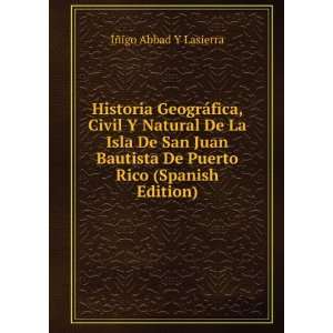   De Puerto Rico (Spanish Edition) ÃÃ±igo Abbad Y Lasierra Books