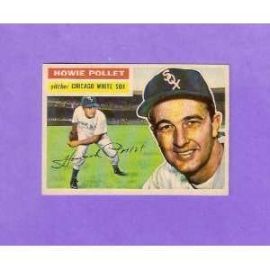  Howie Pollet 1956 Topps Baseball (Near Mint and Clean 
