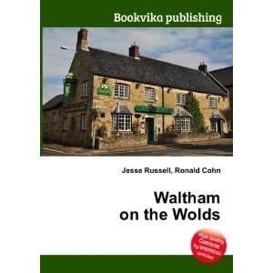 Waltham on the Wolds Ronald Cohn Jesse Russell  Books