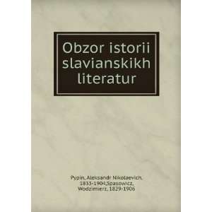   Nikolaevich, 1833 1904,Spasowicz, Wodzimierz, 1829 1906 Pypin Books