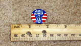 1972 *ARCHIE BUNKER FOR 72 (1872)* CAMPAIGN BUTTON PIN  