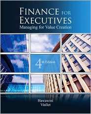 Finance for Executives Managing for Value Creation, (0538751347 
