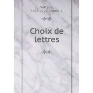  Choix de lettres 1694 1778,Brunel, L Voltaire Books