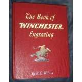 THE BOOK OF WINCHESTER ENGRAVING BY R.L. WILSON  