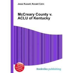  McCreary County v. ACLU of Kentucky Ronald Cohn Jesse 