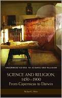Science and Religion, 1450 1900 From Copernicus to Darwin (Greenwood 