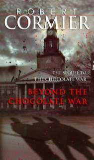   Beyond the Chocolate War by Robert Cormier, Random 