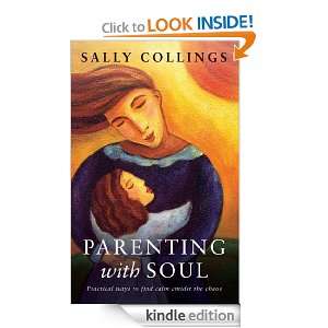 Parenting with Soul Sally Collings  Kindle Store