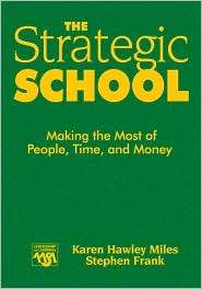 The Strategic School Making the Most of People, Time, and Money 