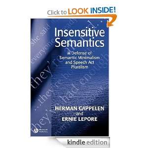 Insensitive Semantics A Defense of Semantic Minimalism and Speech Act 