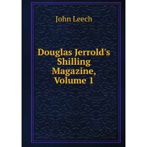  Douglas Jerrolds Shilling Magazine, Volume 1 John Leech Books
