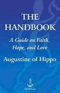 The Handbook A Guide to Faith, Hope, and Love