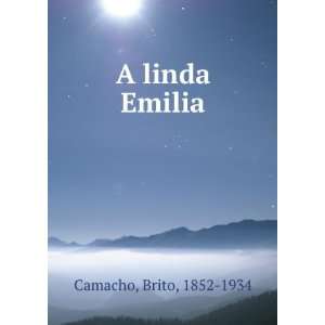  A linda Emilia Brito, 1852 1934 Camacho Books