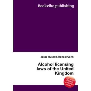 Alcohol licensing laws of the United Kingdom Ronald Cohn 